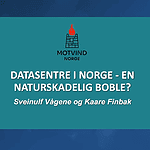 Datasentre i Norge – en naturskadelig boble